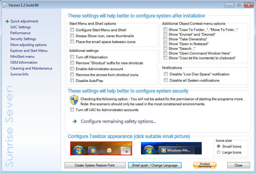 you can use sunrise 7 ultimate windows tweaker