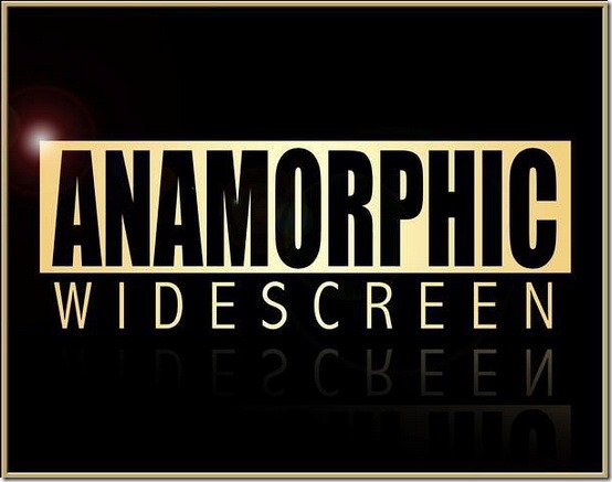 anamorphicwidescreen