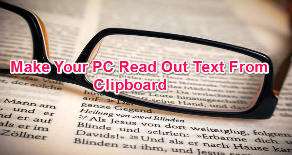 how-to-make-your-pc-read-out-text-from-clipboard