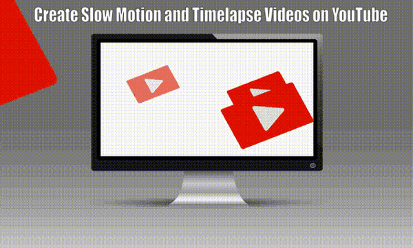 How To Create Slow Motion And Timelapse Video On Youtube