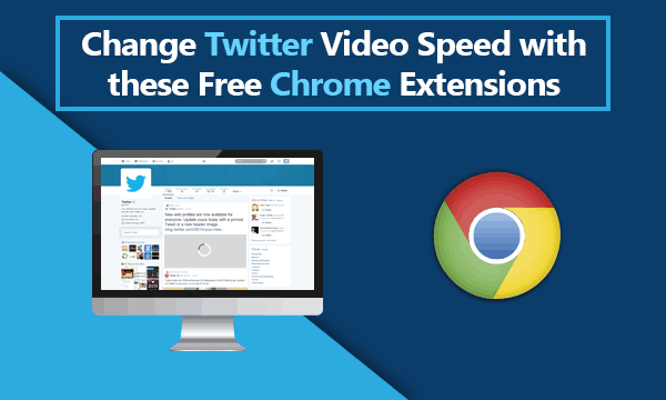 Change Twitter Video Speed with These 4 Free Chrome Extensions