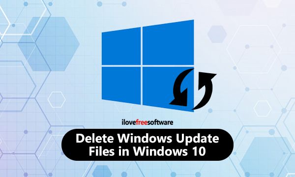 5 Methods to Delete Windows Update Files in Windows 10