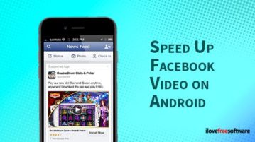 speed up facebook video on android