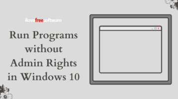 How to Run Programs without Admin Rights in Windows 10?