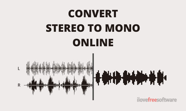 Convert Stereo to Mono with These Websites