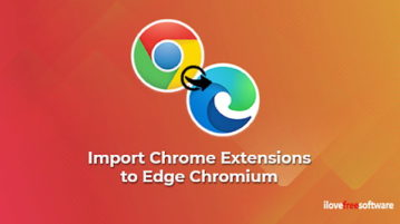 How to Import Chrome Extensions to Edge Chromium