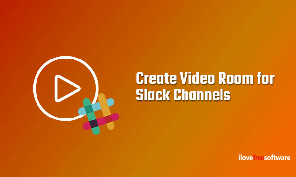 Create Video Room for Slack Channels During Work From Home