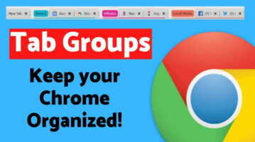 How to Use New Tab Groups in Chrome to Sort Tabs?