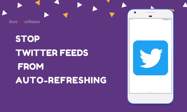 How to Stop Twitter Feeds Automatically Refreshing on Android?