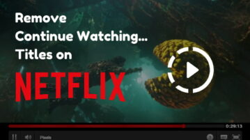 How to Remove Titles from Continue Watching List on Netflix?