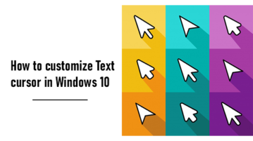 How to customize Text cursor in Windows 10