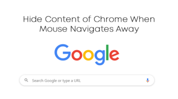 Hide Content of Chrome When Mouse Navigates Away